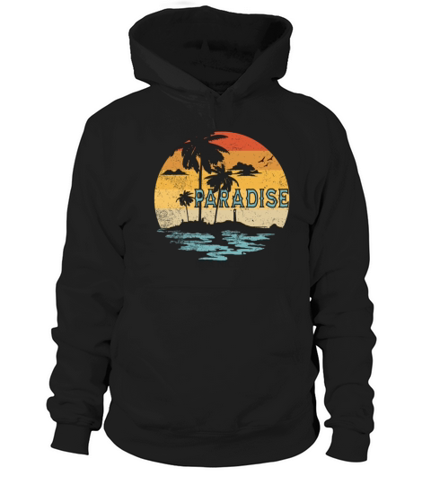 Paradise Is A Nice Place Summer Beach Vintage Hoodie Unisex