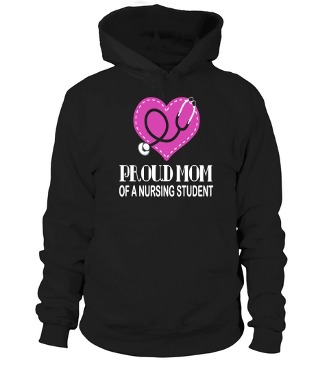 Proud Mom Of A Nursing Student T-shirt Nurse Tee Hoodie Unisex