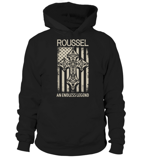 ROUSSEL An Endless Legend Name Shirts Hoodie Unisex