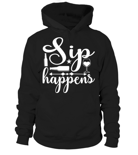 Sip Happens Hoodie Unisex