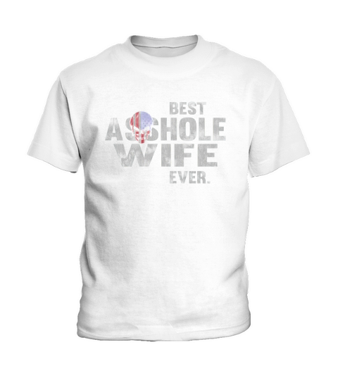 Best asshole wife ever Kids T-Shirt