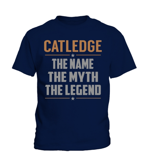 CATLEDGE The Name The Myth The Legend Name Shirts Kids T-Shirt