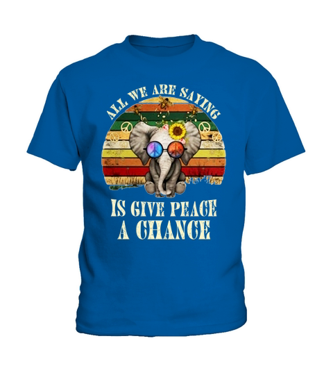 Elephant All we are saying is give peace a chance Kids T-Shirt