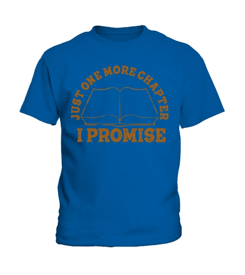 Just One More Chapter I Promise Reading Kids T-Shirt