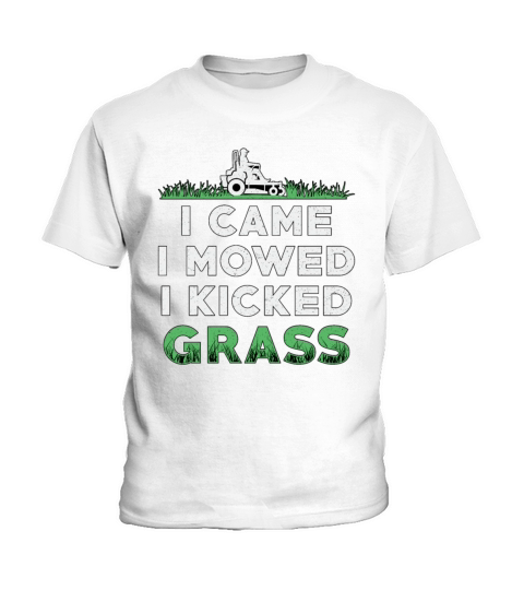Lawn Mower I Came I Mowed I Kicked Grass Mowing Kids T-Shirt