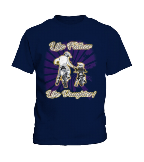 Like Father Like Daughter Dirt Bike Motocross T Shirt Kids T-Shirt