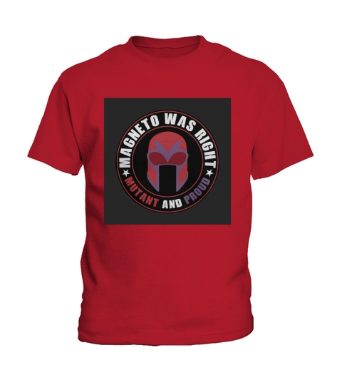 Magneto Was RIght 1 Kids T-Shirt