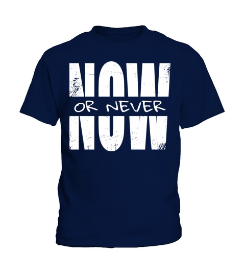 Now or never Kids T-Shirt
