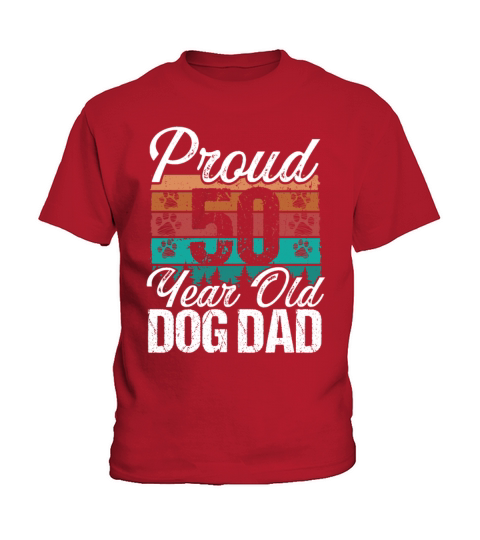 Proud 50 Year Old Dog Dad Dog Lover 50th Birthday Kids T-Shirt