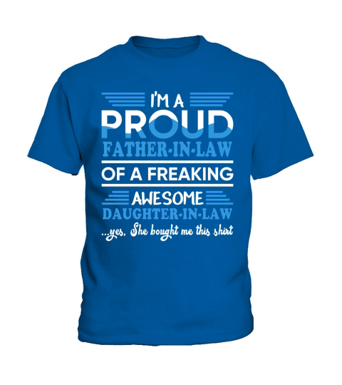Proud FatherInLaw Freaking Awesome DaughterInLaw TShirt Kids T-Shirt