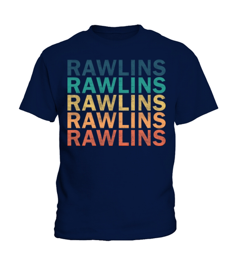 Rawlins Name T Shirt - Rawlins Vintage Retro Name Kids T-Shirt