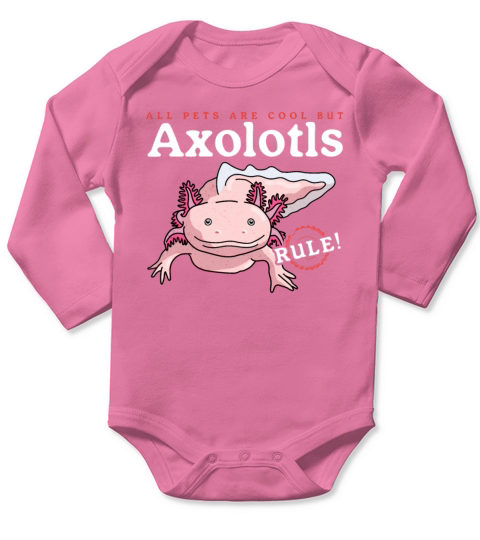 Axolotls Rule Axolotl Lover Long Sleeve Baby One-Piece