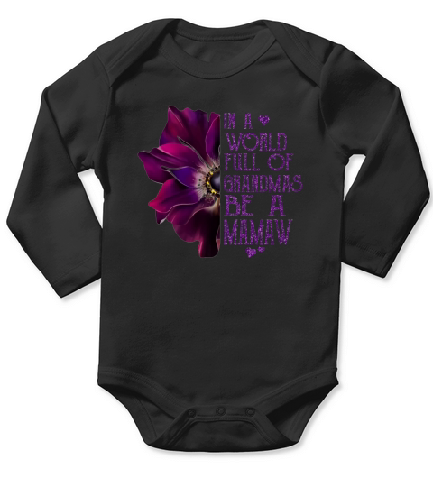 Burgundy anemone in a world full of grandmas be a Mamaw shirt Long Sleeve Baby One-Piece