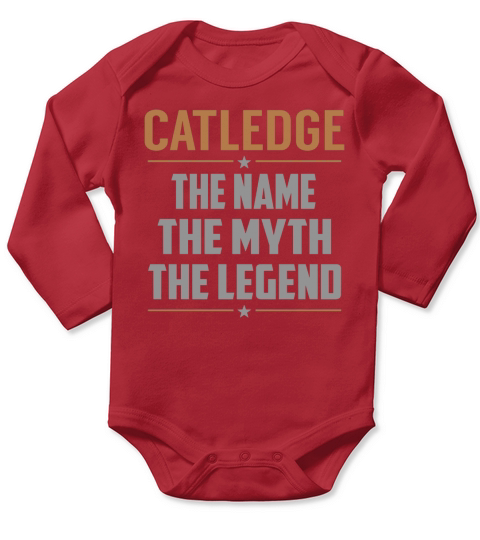 CATLEDGE The Name The Myth The Legend Name Shirts Long Sleeve Baby One-Piece