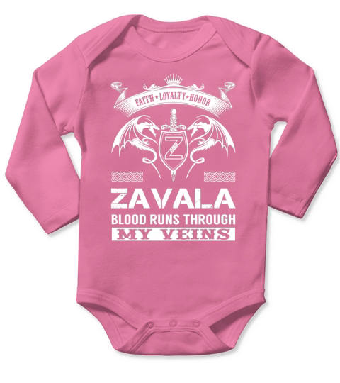 Faith Loyalty Honor ZAVALA Blood Runs Through My Veins Name Shirts Long Sleeve Baby One-Piece