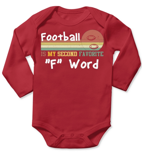 Football Is My Second Favorite "F" Word Long Sleeve Baby One-Piece