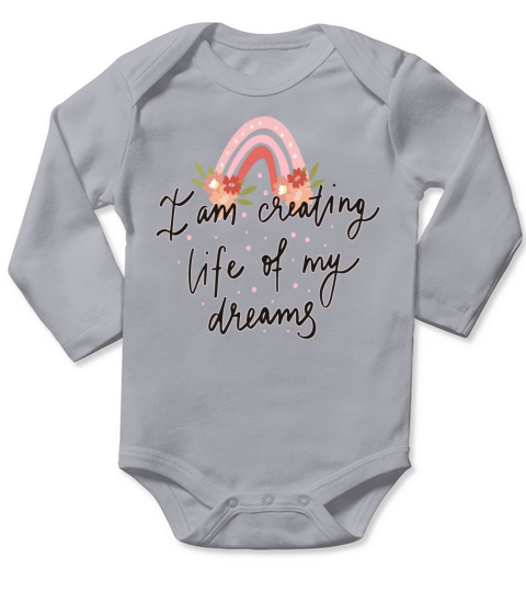 I am Creating the Life of my Dreams Motivational Long Sleeve Baby One-Piece