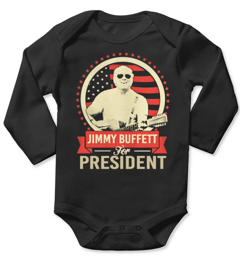JIMMY BUFFETT FOR PRESIDENT T-Shirt Long Sleeve Baby One-Piece
