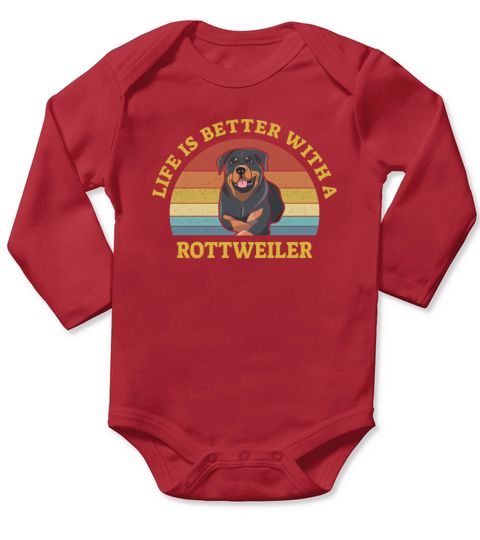 Life is better with a Rottweiler Dog Lover Gift Long Sleeve Baby One-Piece