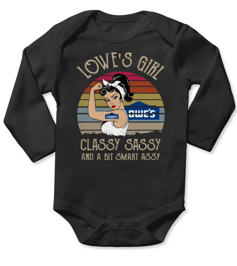 Lowe’s Girl Classy Sassy And A Bit Smart Assy Vintage shirt Long Sleeve Baby One-Piece