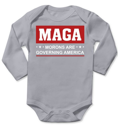 MAGA Morons are Governing America Political Conservative Long Sleeve Baby One-Piece