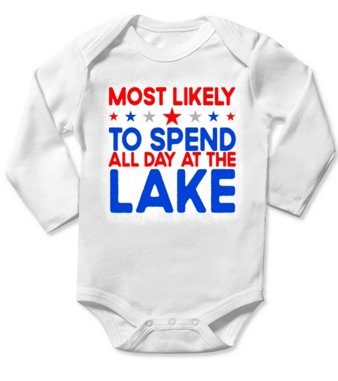 Most Likely To Spend All Day At The Lake 4th Julys Long Sleeve Baby One-Piece