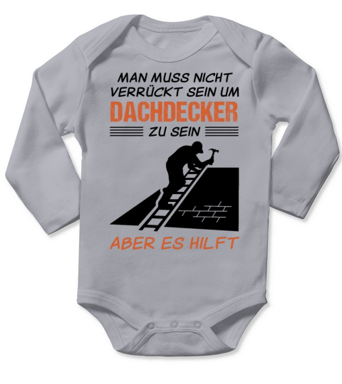 Roofer Profession Funny Quote Gift Long Sleeve Baby One-Piece