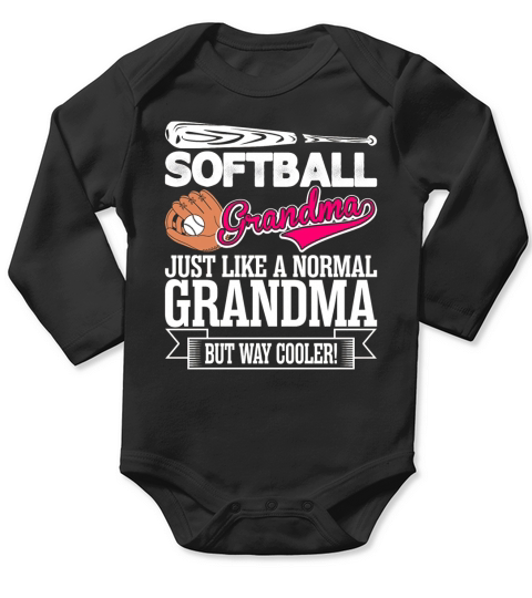 Softball Grandma Just Like A Normal Grandma But Way Cooler Long Sleeve Baby One-Piece