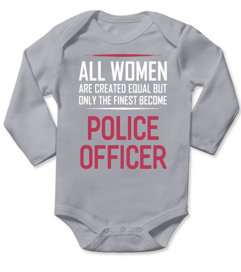 Womens Police Officer T-shirt Funny Sayings Women Gift Long Sleeve Baby One-Piece