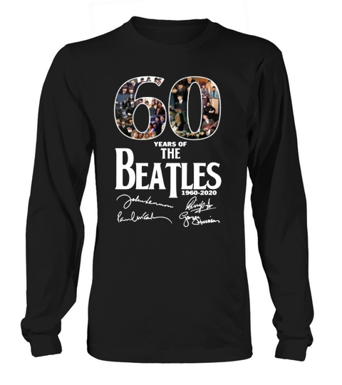 60 Years Of The Beatles 1960-2020 Signature shirt Long sleeved Unisex