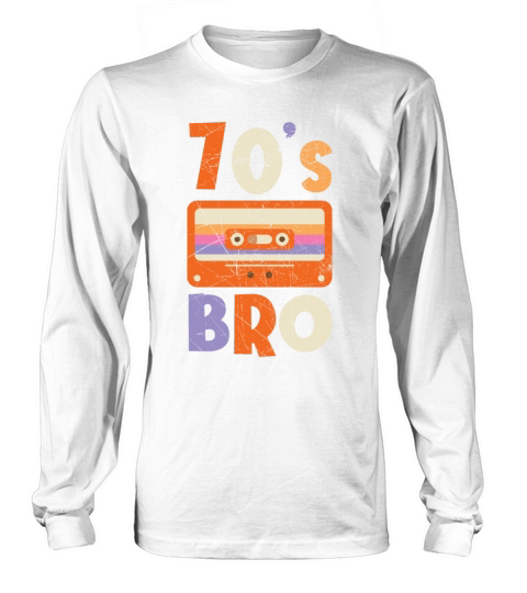 70s Bro 1970 Vintage Seventies Party 1970s Long sleeved Unisex