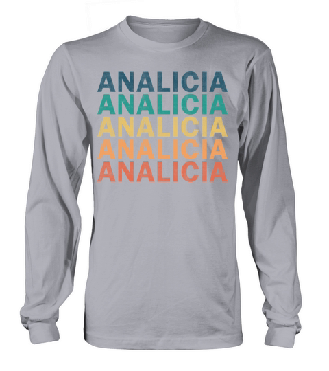 Analicia Name T Shirt - Analicia Vintage Retro Nam Long sleeved Unisex