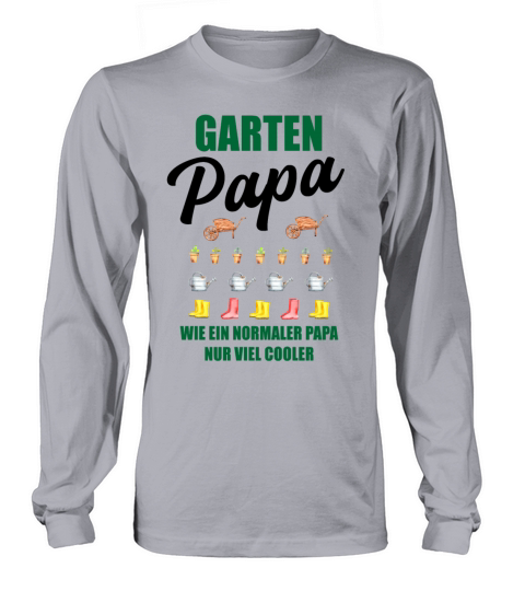Garden Dad Funny Quote Gift Men Long sleeved Unisex