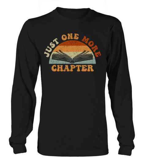 Just One More Chapter I Promise Reading Long sleeved Unisex