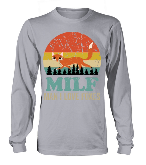 Man I Love Foxes Funny Fox Lover Saying Retro Long sleeved Unisex