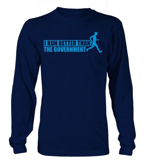 run better than government Long sleeved Unisex
