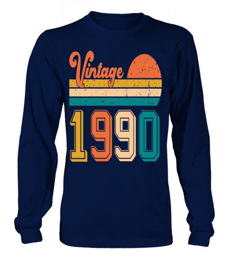 Vintage 1990 birthday gift Long sleeved Unisex