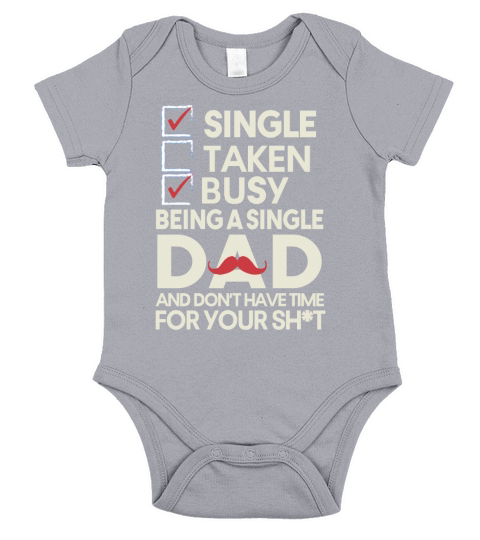 Being a Single Dad T-Shirt Short Sleeve Baby One-Piece