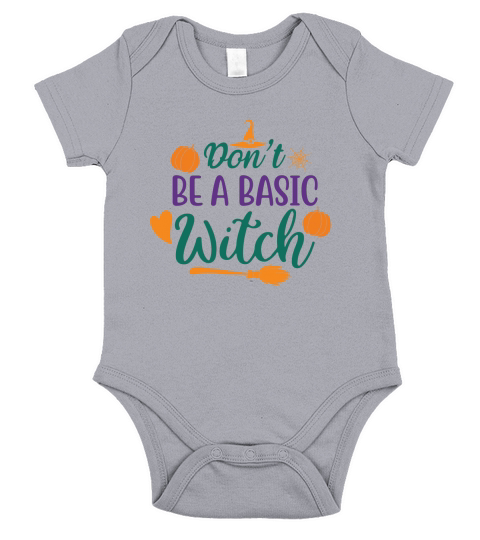 Dont Be A Basic Witch Halloween Tee Short Sleeve Baby One-Piece
