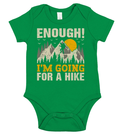 Enough Im Going for a Hike Trekking Mountains Short Sleeve Baby One-Piece
