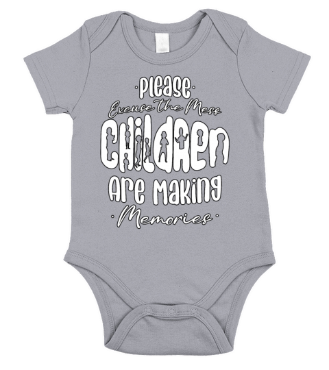 Fun Excuse The Mess Children Are Making Memories G Short Sleeve Baby One-Piece