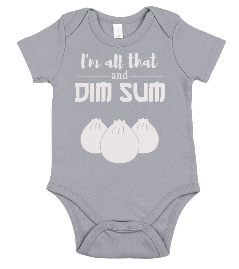 Funny Im All That And Dim Sum T-shirt Food Meme Saying Short Sleeve Baby One-Piece