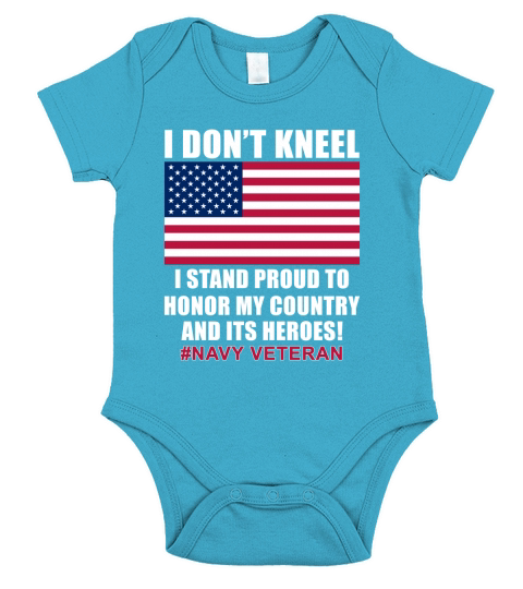 I dont Kneel Navy Veteran Short Sleeve Baby One-Piece