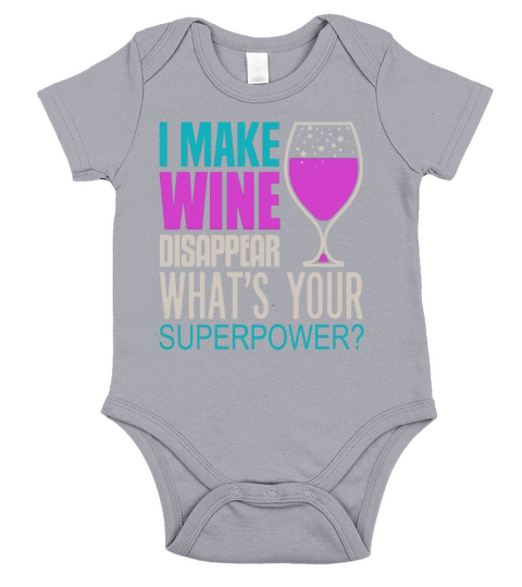 I Make Wine Disappear Whats Your Superpower Funny Drinking Short Sleeve Baby One-Piece