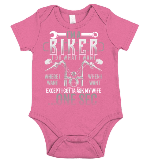 Im A Biker I Do What I Want When I Want Humor Short Sleeve Baby One-Piece
