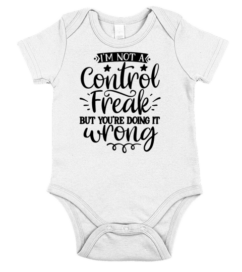 Im not a control freak Short Sleeve Baby One-Piece