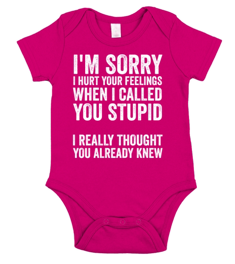 Im Sorry I Hurt Your Feelings When I Called You St Short Sleeve Baby One-Piece