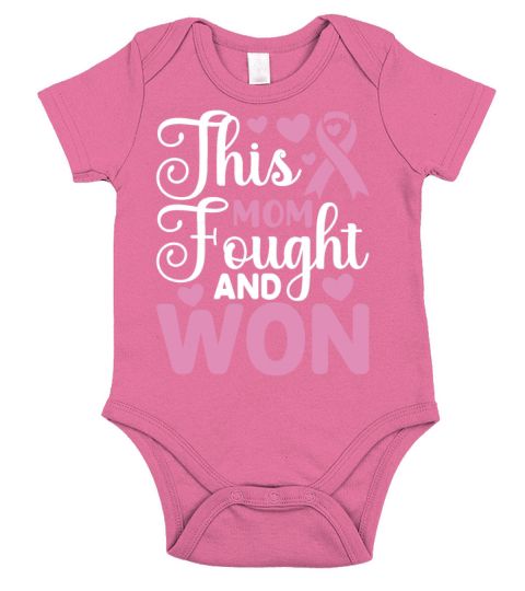 Mom Fought And Won Breast Cancer Awareness T Shirt Short Sleeve Baby One-Piece