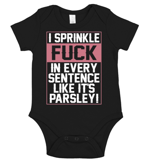 Sprinkle Fuck In Every Sentence Like Its Parsley Short Sleeve Baby One-Piece