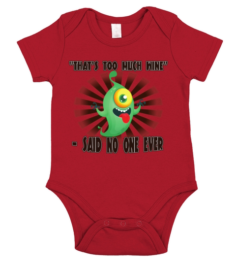 Thats Too Much Wine Funny Sarcasm Quote Short Sleeve Baby One-Piece